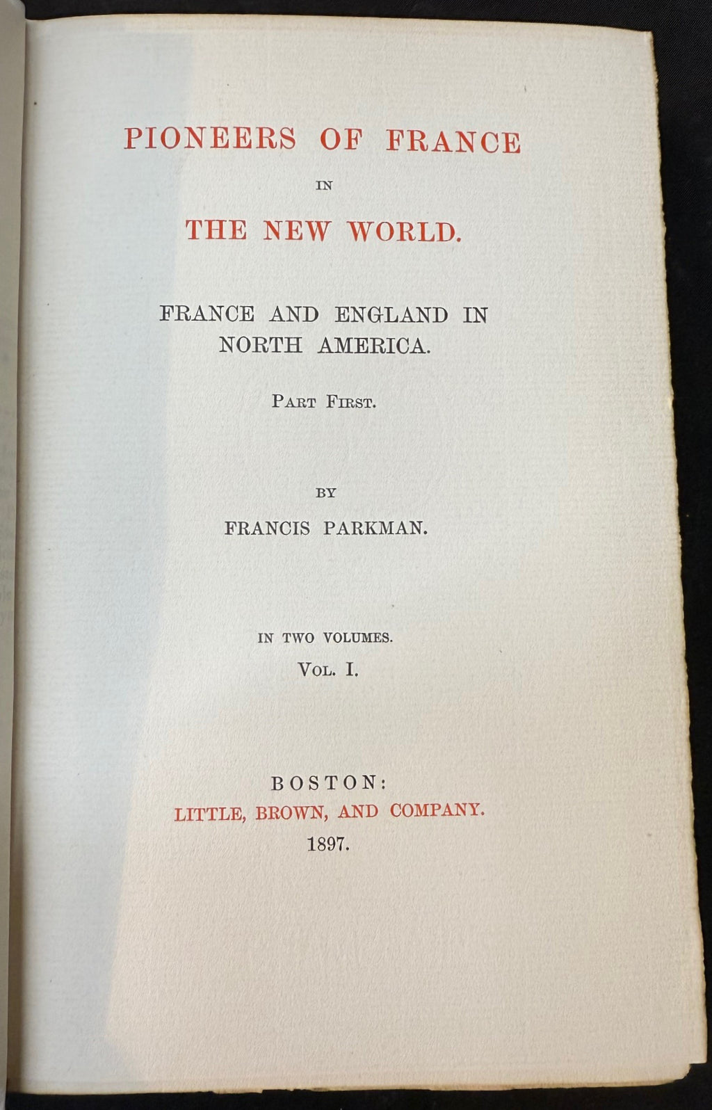 THE WORKS OF FRANCIS PARKMAN, CHAMPLAIN EDITION, 21 VOLUMES, 1897