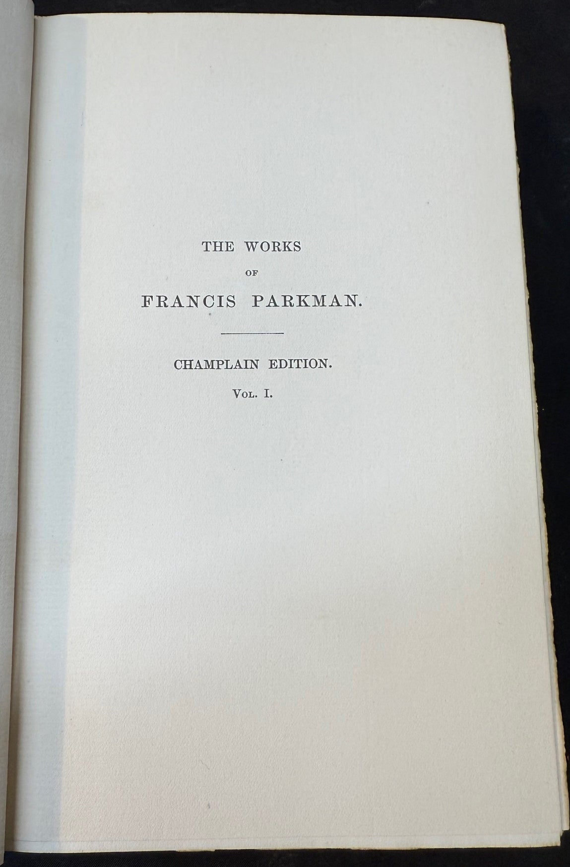 THE WORKS OF FRANCIS PARKMAN, CHAMPLAIN EDITION, 21 VOLUMES, 1897