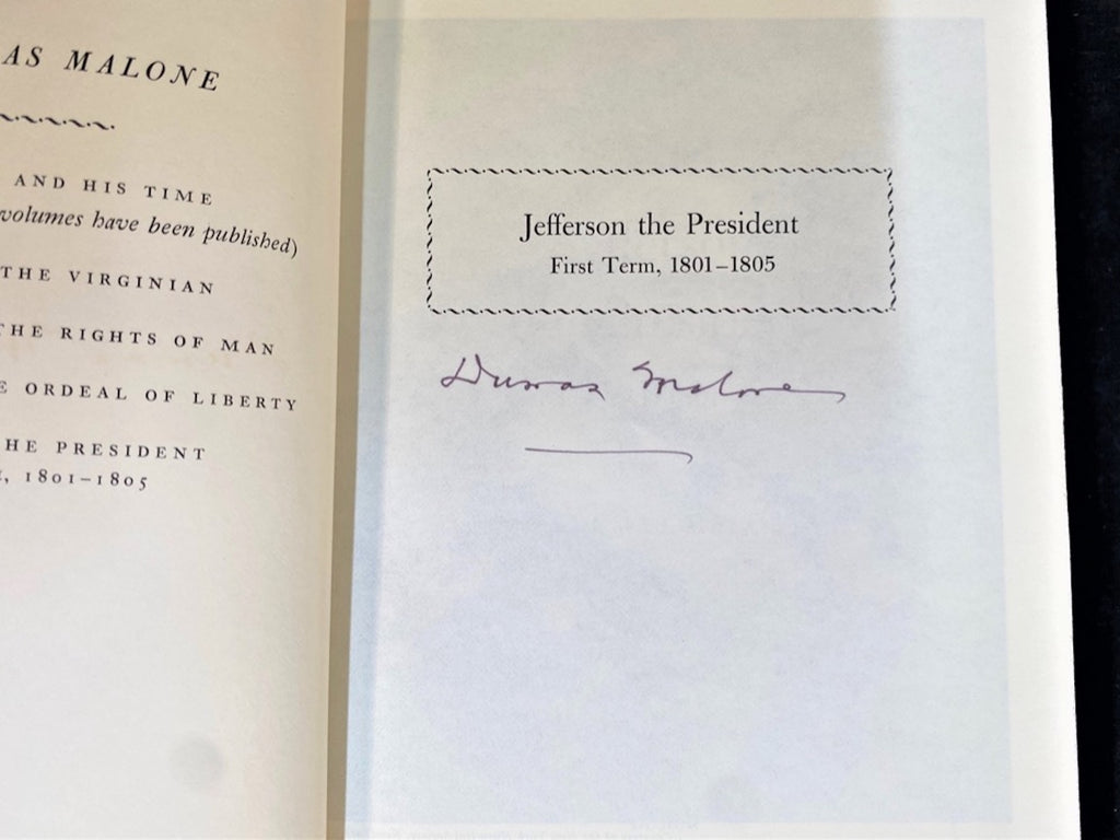 JEFFERSON AND HIS TIMES BY DUMAS MALONE, 3 VOLUMES SIGNED, 2 FIRST EDITIONS – 6 VOLUMES PLUS ONE MORE BOOK