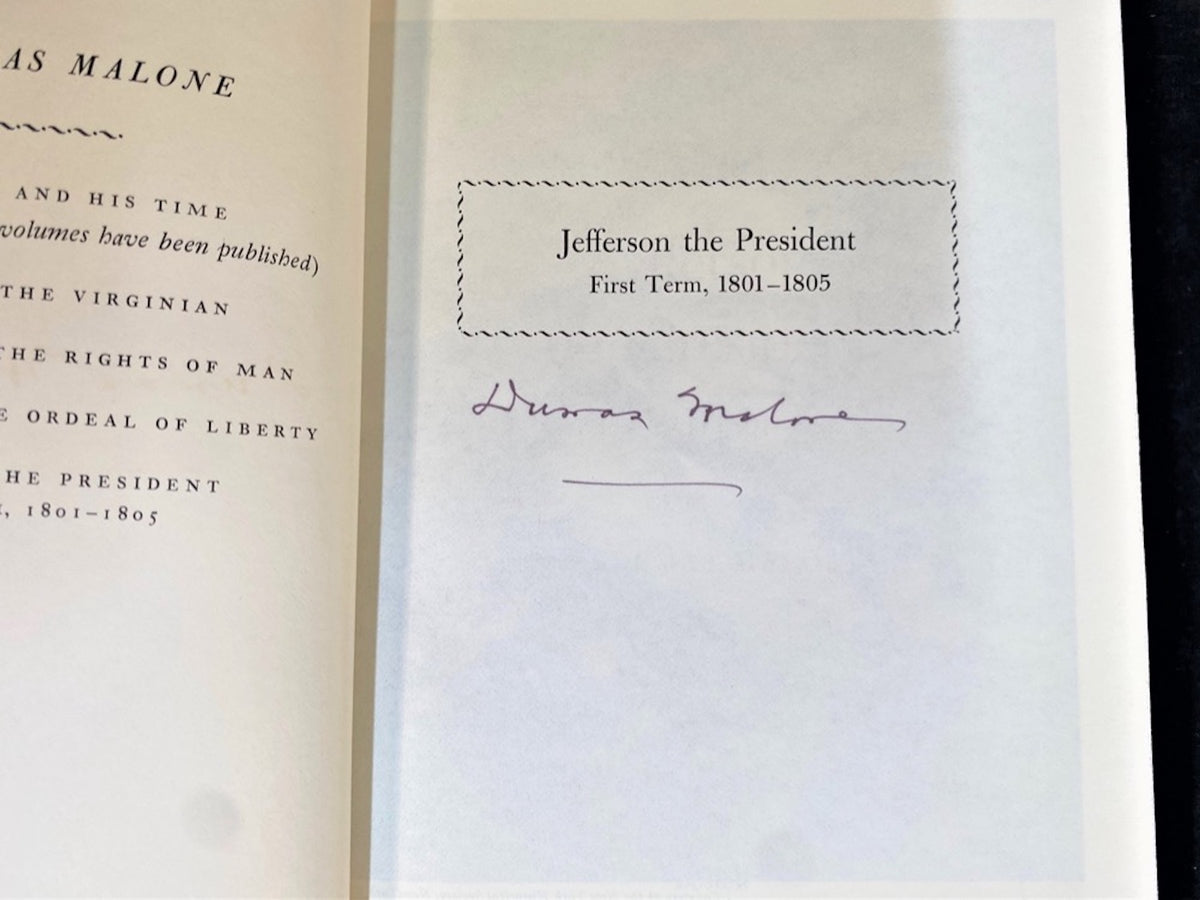 JEFFERSON AND HIS TIMES BY DUMAS MALONE, 3 VOLUMES SIGNED, 2 FIRST EDITIONS – 6 VOLUMES PLUS ONE MORE BOOK