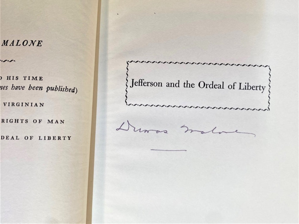 JEFFERSON AND HIS TIMES BY DUMAS MALONE, 3 VOLUMES SIGNED, 2 FIRST EDITIONS – 6 VOLUMES PLUS ONE MORE BOOK